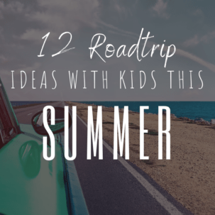 12 Road trip ideas with Kids this summer